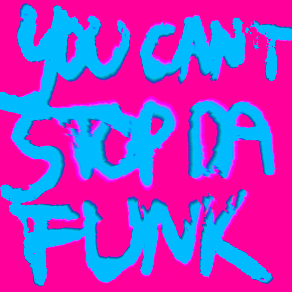 You Can't Stop Da Funk album art
