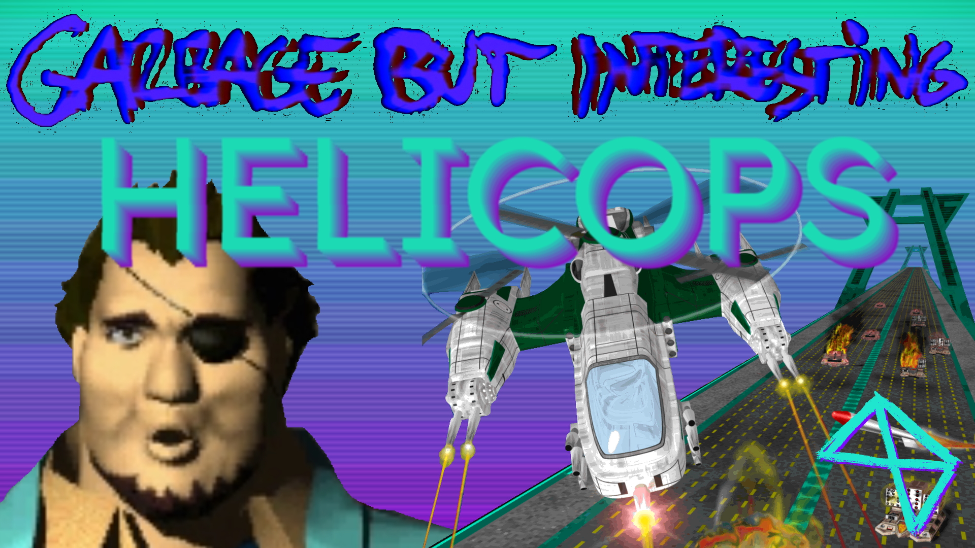 Thumbnail for Garbage But Interesting: Helicops